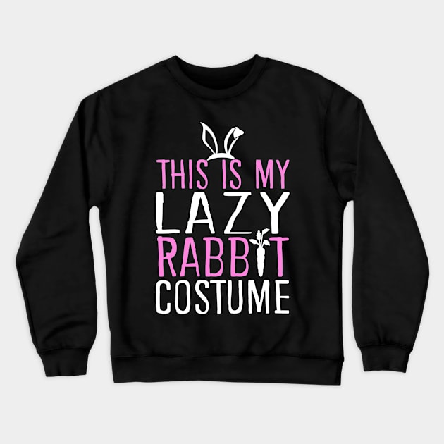 This Is My Lazy Rabbit Costume Crewneck Sweatshirt by KsuAnn